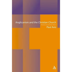 ISBN Anglicanism and the Christian Church (Theological Resources in Historical Perspective)
