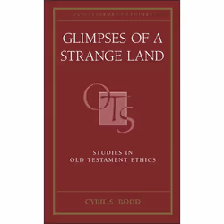 ISBN Glimpses of a Strange Land (Studies in Old Testament Ethics), Anglais, Couverture rigide, 418 pages