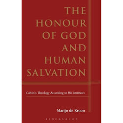 ISBN The Honour of God and Human Salvation (Calvin's Theology According to His Institutes) livre Anglais Couverture rigide 256 pages