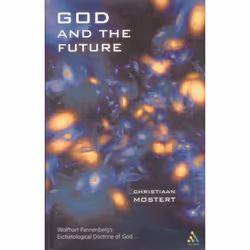 ISBN God and the Future (Wolfhart Pannenberg's Eschatological Doctrine of God), Anglais, Livre broché, 280 pages