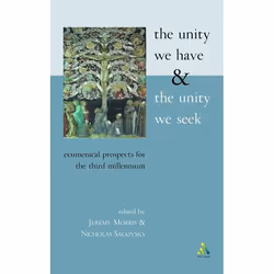ISBN The Unity We Have and the Unity We Seek (Ecumenical Prospects for the Third Millennium), Anglais, Livre broché, 264 page ...