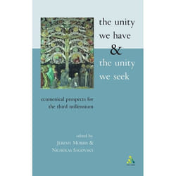 ISBN The Unity We Have and the Unity We Seek (Ecumenical Prospects for the Third Millennium)