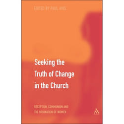 ISBN Seeking the Truth of Change in the Church (Reception, Communion and the Ordination of Women) livre Anglais Couverture rigide 160 pages
