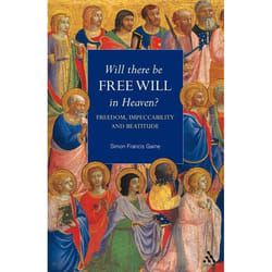 ISBN Will There Be Free Will in Heaven? (Freedom, Impeccability and Beatitude) Couverture rigide