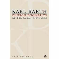 ISBN Church Dogmatics (Volume 1 - The Doctrine of the Word of God (Prolegomena to Church Dogmatics) Part 2 - The Revelation), ...