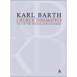 ISBN Church Dogmatics (Volume 4 - The Doctrine of Reconciliation Part 3ii - Jesus Christ, the True Witness), Anglais, Couvert ...