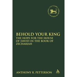 ISBN Behold Your King (The Hope For the House of David in the Book of Zechariah) Couverture rigide
