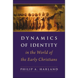 ISBN Dynamics of Identity in the World of the Early Christians