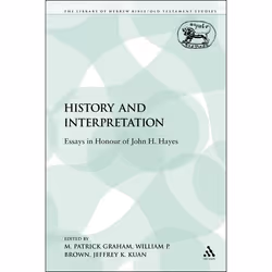 ISBN History and Interpretation (Essays in Honour of John H. Hayes), Religion, Anglais, Livre broché, 267 pages