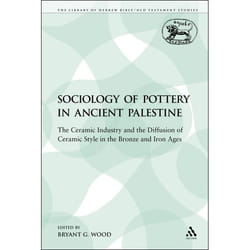 ISBN The Sociology of Pottery in Ancient Palestine (The Ceramic Industry and the Diffusion of Ceramic Style in the Bronze and Iron Ages)