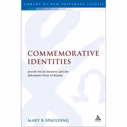 ISBN Commemorative Identities (Jewish Social Memory and the Johannine Feast of Booths), Anglais, Couverture rigide, 224 pages