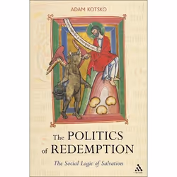 ISBN The Politics of Redemption (The Social Logic of Salvation), Anglais, Livre broché, 224 pages
