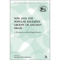 ISBN The Vow and the 'Popular Religious Groups' of Ancient Israel (A Philological and Sociological Inquiry) livre Religion Anglais