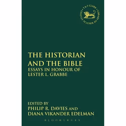 ISBN The Historian and the Bible (Essays in Honour of Lester L. Grabbe), Religion, Anglais, Couverture rigide, 256 pages