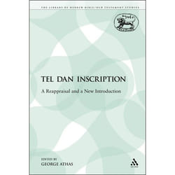 ISBN The Tel Dan Inscription (A Reappraisal and a New Introduction)