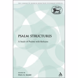 ISBN Psalm Structures (A Study of Psalms with Refrains), Religion, Anglais, Livre broché, 219 pages
