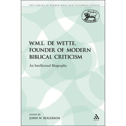 ISBN W.M.L. de Wette, Founder of Modern Biblical Criticism (An Intellectual Biography) livre Religion Anglais