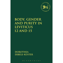 ISBN Body, Gender and Purity in Leviticus 12 and 15 Couverture rigide
