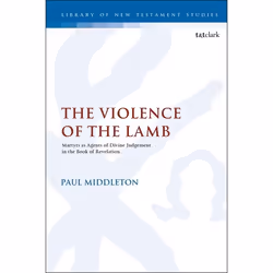 ISBN The Violence of the Lamb (Martyrs as Agents of Divine Judgement in the Book of Revelation), Anglais, Couverture rigide, ...