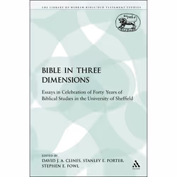 ISBN The Bible in Three Dimensions (Essays in Celebration of Forty Years of Biblical Studies in the University of Sheffield), ...