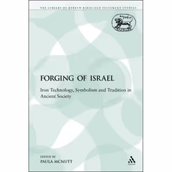 ISBN The Forging of Israel (Iron Technology, Symbolism and Tradition in Ancient Society), Religion, Anglais, Livre broché, 30 ...