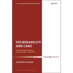 ISBN Vulnerability and Care (Christian Reflections on the Philosophy of Medicine), Anglais, Couverture rigide, 224 pages