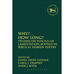 ISBN Why?... How Long? (Studies on Voice(s) of Lamentation Rooted in Biblical Hebrew Poetry), Religion, Anglais, Couverture r ...