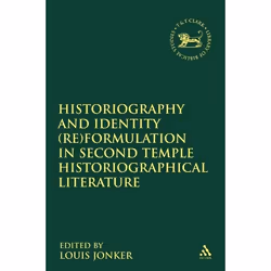 ISBN Historiography and Identity (Re)formulation in Second Temple Historiographical Literature, Religion, Anglais, Couverture ...