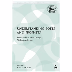 ISBN Understanding Poets and Prophets (Essays in Honour of George Wishart Anderson), Religion, Anglais, Livre broché, 445 pag ...