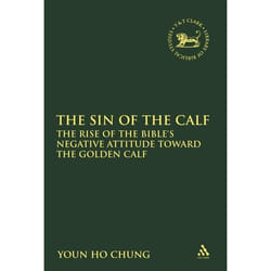 ISBN The Sin of the Calf (The Rise of the Bible's Negative Attitude Toward the Golden Calf) livre Religion Anglais Couverture rigide