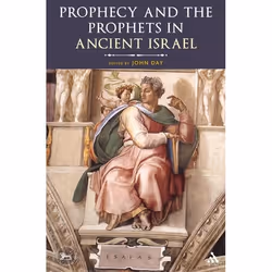 ISBN Prophecy and the Prophets in Ancient Israel (Proceedings of the Oxford Old Testament Seminar), Religion, Anglais, Couver ...