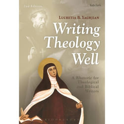 ISBN Writing Theology Well 2nd Edition (A Rhetoric for Theological and Biblical Writers)