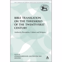 ISBN Bible Translation on the Threshold of the Twenty-First Century (Authority, Reception, Culture and Religion), Anglais, Li ...
