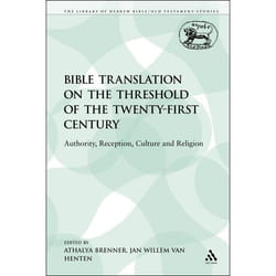 ISBN Bible Translation on the Threshold of the Twenty-First Century (Authority, Reception, Culture and Religion)