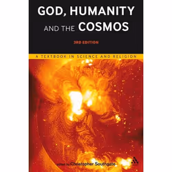 ISBN God, Humanity and the Cosmos - 3rd edition (A Textbook in Science and Religion), Anglais, Livre broché, 528 pages