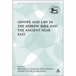 ISBN Gender and Law in the Hebrew Bible and the Ancient Near East, Religion, Anglais, Livre broché, 256 pages