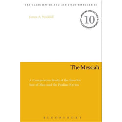 ISBN The Messiah (A Comparative Study of the Enochic Son of Man and the Pauline Kyrios)
