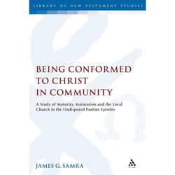 ISBN Being Conformed to Christ in Community (A Study of Maturity, Maturation and the Local Church in the Undisputed Pauline Epistles) livre Anglais Livre broché 280 pages