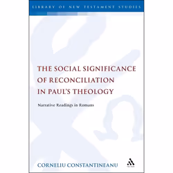 ISBN The Social Significance of Reconciliation in Paul's Theology (Narrative Readings in Romans), Anglais, Couverture rigide, ...