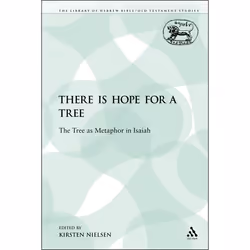 ISBN There is Hope for a Tree (The Tree as Metaphor in Isaiah), Religion, Anglais, Livre broché, 301 pages