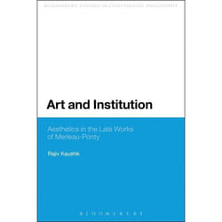 ISBN Art and Institution (Aesthetics in the Late Works of Merleau-Ponty) livre philosophie Anglais