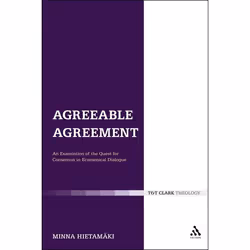 ISBN Agreeable Agreement (An Examination of the Quest for Consensus in Ecumenical Dialogue), Anglais, Couverture rigide, 272  ...