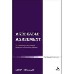 ISBN Agreeable Agreement (An Examination of the Quest for Consensus in Ecumenical Dialogue) Couverture rigide