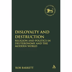 ISBN Disloyalty and Destruction (Religion and Politics in Deuteronomy and the Modern World), Religion, Anglais, Couverture ri ...