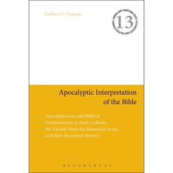 ISBN Apocalyptic Interpretation of the Bible (Apocalypticism and Biblical Interpretation in Early Judaism, the Apostle Paul, the Historical Jesus, and their Reception History) Couverture rigide