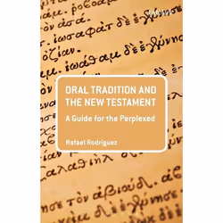 ISBN Oral Tradition and the New Testament (A Guide for the Perplexed), Anglais, Livre broché, 184 pages