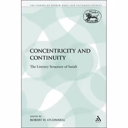 ISBN Concentricity and Continuity (The Literary Structure of Isaiah), Religion, Anglais, Livre broché, 272 pages