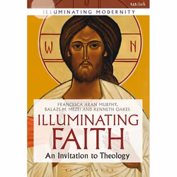 ISBN Illuminating Faith (An Invitation to Theology), Anglais, Couverture rigide, 176 pages