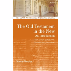 ISBN The Old Testament in the New: An Introduction (Second Edition: Revised and Expanded), Religion, Anglais, Livre broché, 2 ...