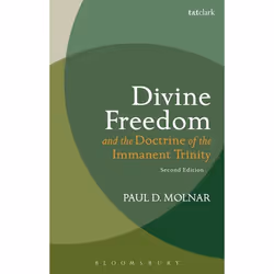 ISBN Divine Freedom and the Doctrine of the Immanent Trinity (In Dialogue with Karl Barth and Contemporary Theology), Anglais ...